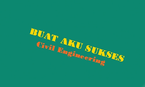 Apa Yang Perlu Dikuasai Seorang Teknik Sipil